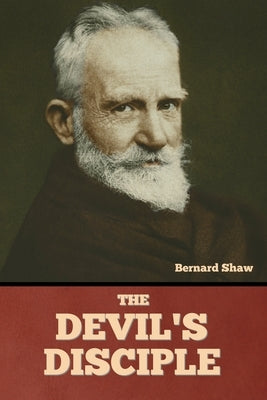 The Devil's Disciple by Shaw, Bernard