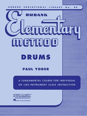 Rubank Elementary Method: Drums by Yoder, Paul