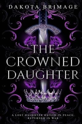 The Crowned Daughter by Brimage, Dakota