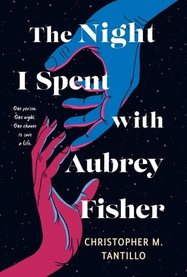 The Night I Spent with Aubrey Fisher by Tantillo, Christopher M.