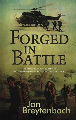 Forged in Battle by Breytenbach, Jan