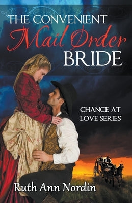 The Convenient Mail Order Bride by Nordin, Ruth Ann