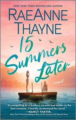 15 Summers Later: A Feel-Good Beach Read by Thayne, Raeanne