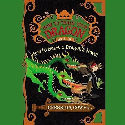 How to Seize a Dragon's Jewel Lib/E by Cowell, Cressida