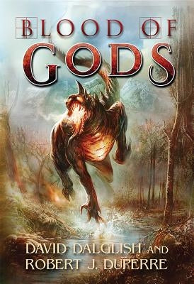 Blood of Gods by Dalglish, David