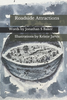 Roadside Attractions by Jarvis, Kristie