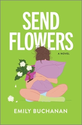 Send Flowers by Buchanan, Emily