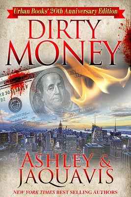 Dirty Money: 20th Anniversary Edition by Ashley & Jaquavis