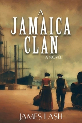 A Jamaica Clan by Lash, James