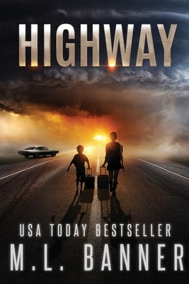 Highway: An Apocalyptic Thriller by Banner, M. L.