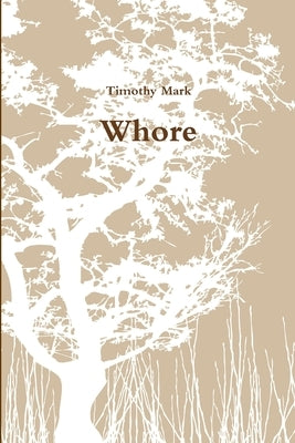 Whore by Mark, Timothy