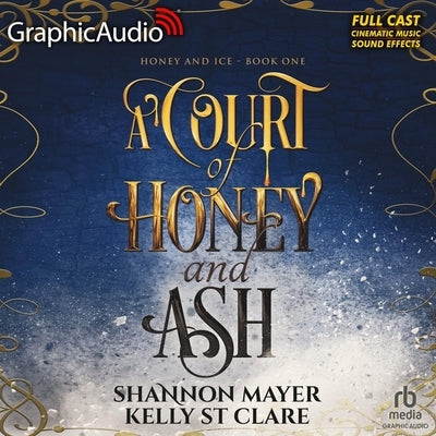 A Court of Honey and Ash [Dramatized Adaptation]: Honey and Ice 1 by Mayer, Shannon