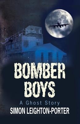 Bomber Boys by Leighton-Porter, Simon