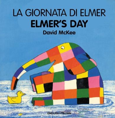 Elmer's Day (English-Italian) by McKee, David