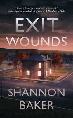 Exit Wounds by Baker, Shannon