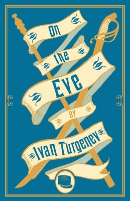 On the Eve: New Translation by Turgenev, Ivan