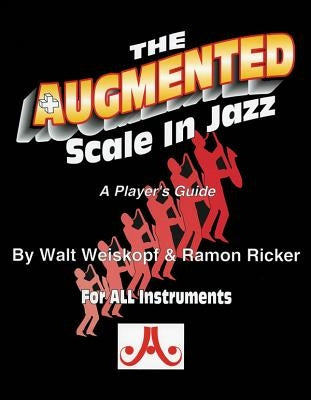 The Augmented Scale in Jazz by Weiskopf, Walt