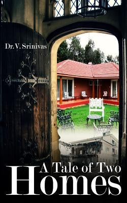 A Tale of Two Homes by Srinivas, V.