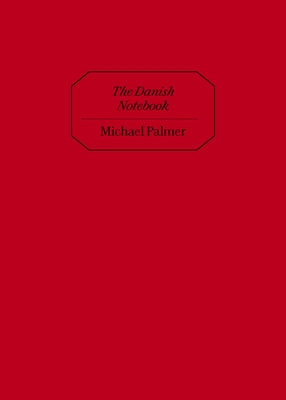 The Danish Notebook by Palmer, Michael