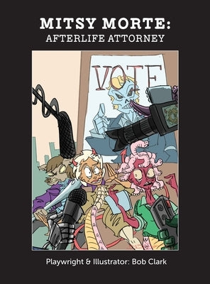 Mitsy Morte: Afterlife Attorney by Clark, Bob