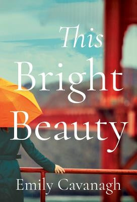 This Bright Beauty by Cavanagh, Emily