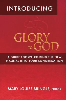 Introducing Glory to God by Bringle, Mary Louise