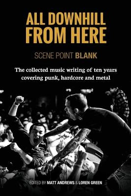 All Downhill From Here: Scene Point Blank by Andrews, Matt