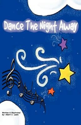 Dance the Night Away by Lewis, Cherri C.