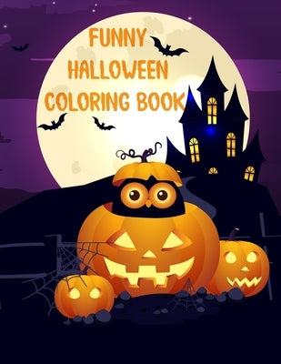 Funny Halloween Coloring Book: Halloween Coloring Book For Toddlers And Kids, Funny Halloween Gifts, Funny Halloween Books. by Publishing, Orange Pen