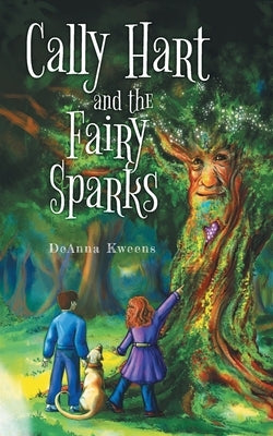 Cally Hart and the Fairy Sparks by Kweens, Deanna