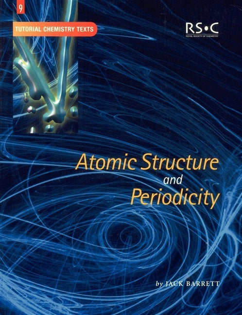 Atomic Structure and Periodicity by Barrett, Jack