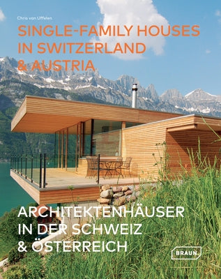 Single-Family Houses in Switzerland & Austria by Van Uffelen, Chris