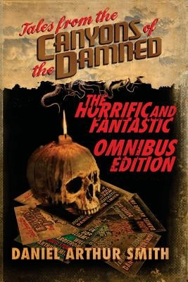 Tales from the Canyons of the Damned: Omnibus No. 1 by Swardstrom, Will