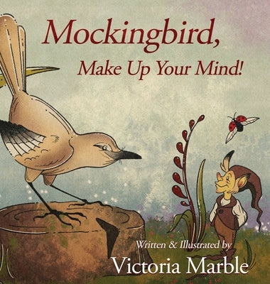 Mockingbird, Make Up Your Mind! by Marble, Victoria