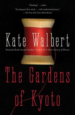 The Gardens of Kyoto by Walbert, Kate