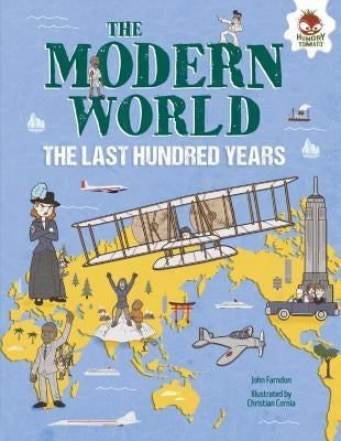 The Modern World: The Last Hundred Years by Farndon, John