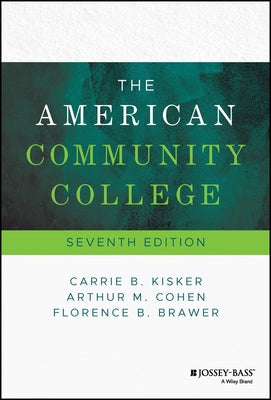 The American Community College by Kisker, Carrie B.