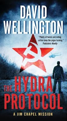 The Hydra Protocol: A Jim Chapel Mission by Wellington, David