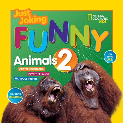 Just Joking Funny Animals 2 by National Geographic Kids