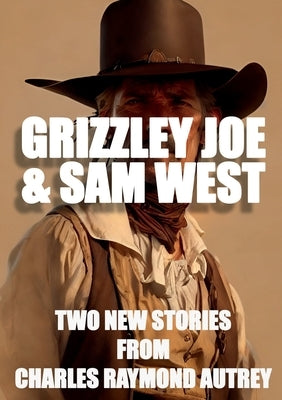 Grizzley Joe and Sam West by Autrey, Charles