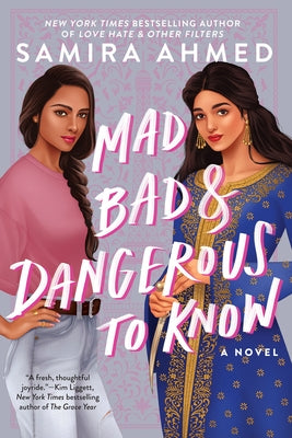 Mad, Bad & Dangerous to Know by Ahmed, Samira