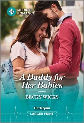 A Daddy for Her Babies by Wicks, Becky