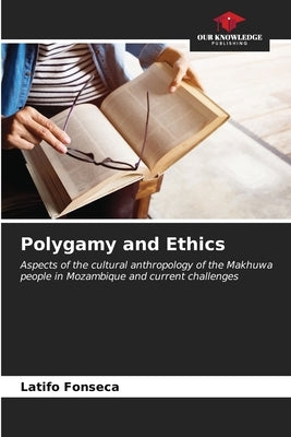 Polygamy and Ethics by Fonseca, Latifo