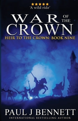 War of the Crown: An Epic Fantasy Novel by Bennett, Paul