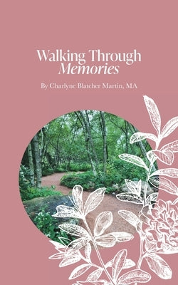 Walking Through Memories: Soft cover edition by Ma, Charlyne Blatcher Martin