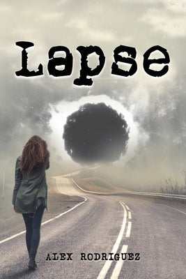 Lapse by Rodriguez, Alex