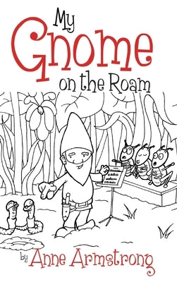 My Gnome on the Roam by Armstrong, Anne