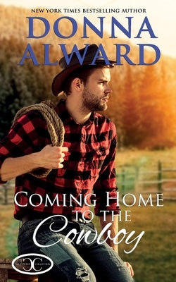 Coming Home to the Cowboy by Alward, Donna