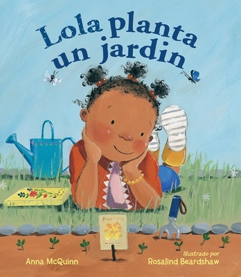 Lola Planta Un Jard?n / Lola Plants a Garden by McQuinn, Anna