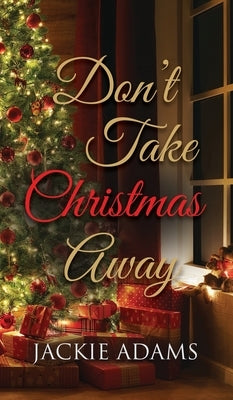 Don't Take Christmas Away by Adams, Jackie